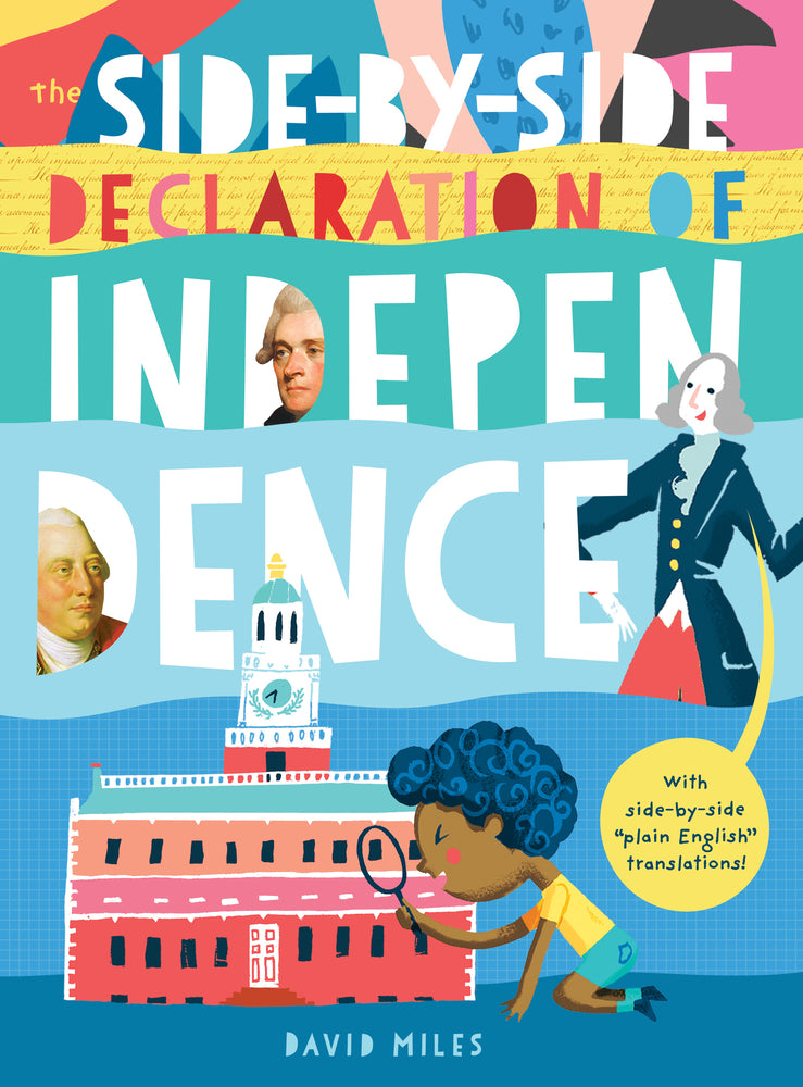 Book cover for The Side-By-Side Declaration of Independence: With Side-By-Side Plain English Translations, Plus Definitions and More!