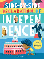 Book cover for The Side-By-Side Declaration of Independence: With Side-By-Side Plain English Translations, Plus Definitions and More!