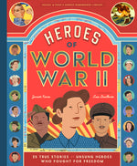 Book cover for Heroes of World War II: 25 True Stories of Unsung Heroes Who Fought for Freedom