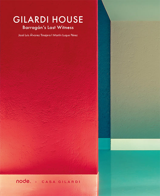 Book cover for Gilardi House: Barragan's Last Witness