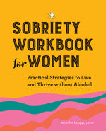 Book cover for Sobriety Workbook for Women: Practical Strategies to Live and Thrive Without Alcohol