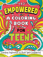Book cover for Empowered: A Coloring Book for Teens: Creative Inspiration to Build Self-Confidence