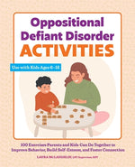 Book cover for Oppositional Defiant Disorder Activities: 100 Exercises Parents and Kids Can Do Together to Improve Behavior, Build Self-Esteem, and Foster Connection