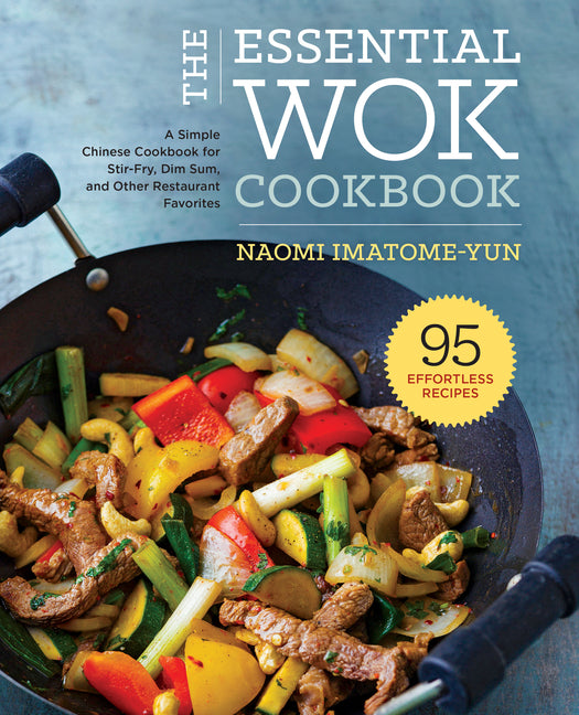 Book cover for Essential Wok Cookbook: A Simple Chinese Cookbook for Stir-Fry, Dim Sum, and Other Restaurant Favorites