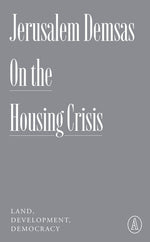 Book cover for On the Housing Crisis: Land, Development, Democracy