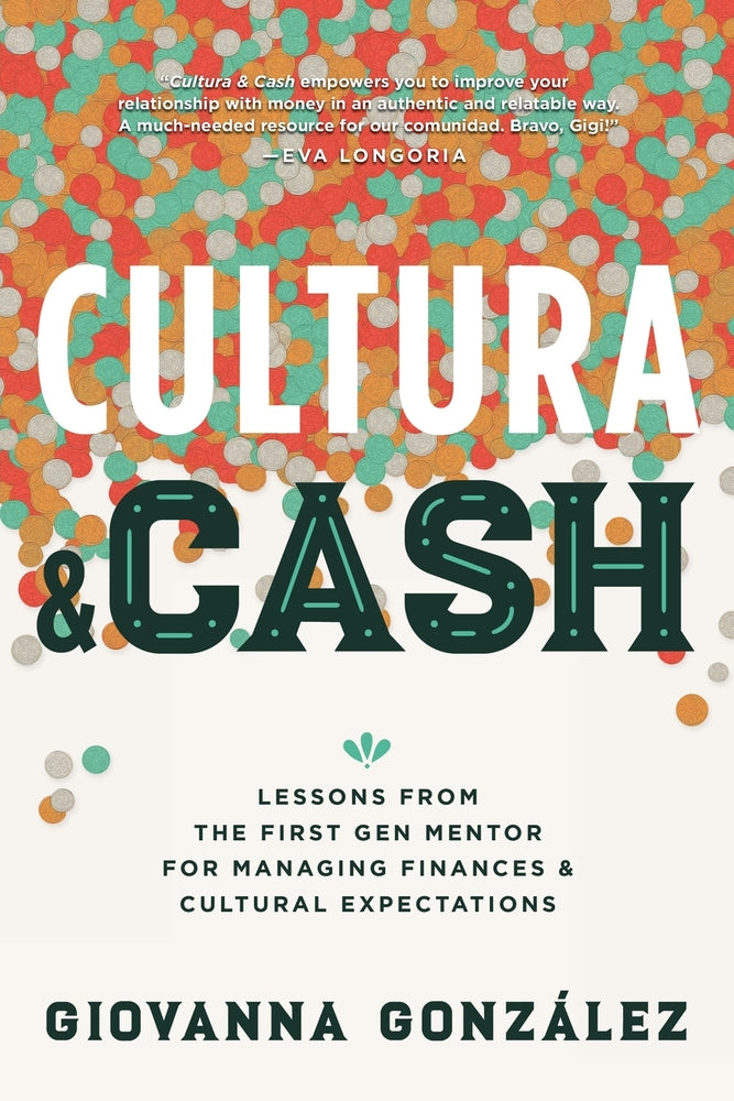 Book cover for Cultura and Cash: Lessons from the First Gen Mentor for Managing Finances and Cultural Expectations