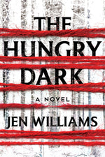 Book cover for The Hungry Dark: A Thriller
