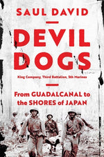 Book cover for Devil Dogs: King Company, Third Battalion, 5th Marines: From Guadalcanal to the Shores of Japan