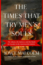 Book cover for The Times That Try Men's Souls: The Adams, the Quincys, and the Battle for Loyalty in the American Revolution