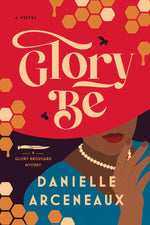 Book cover for Glory Be: A Glory Broussard Mystery
