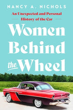 Book cover for Women Behind the Wheel: An Unexpected and Personal History of the Car