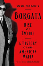 Book cover for Borgata: Rise of Empire: A History of the American Mafia
