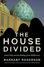 Book cover for House Divided: Sunni, Shia and the Making of the Middle East
