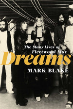 Book cover for Dreams: The Many Lives of Fleetwood Mac