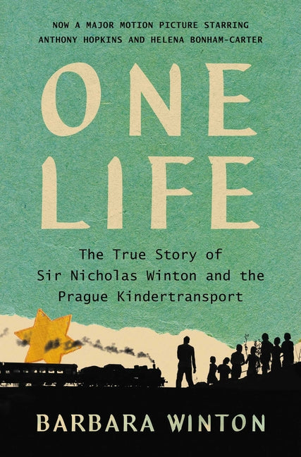 Book cover for One Life: The True Story of Sir Nicholas Winton and the Prague Kindertransport