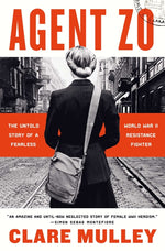 Book cover for Agent Zo: The Untold Story of a Fearless World War II Resistance Fighter