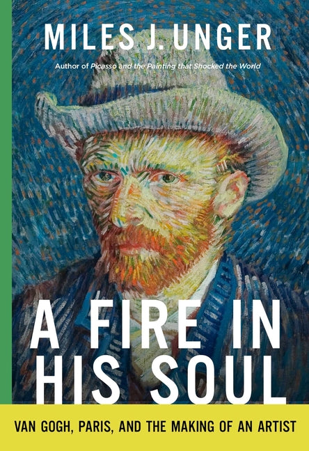 Book cover for Fire in His Soul: Van Gogh, Paris, and the Making of an Artist
