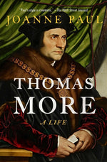 Book cover for Thomas More: A Life and Death in Tudor England