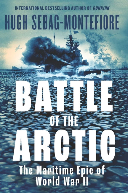 Book cover for Battle of the Arctic: The Maritime Epic of World War II