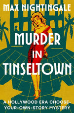 Book cover for Murder in Tinseltown: A Hollywood Era Choose-Your-Own-Story Mystery
