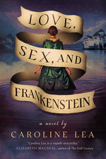 Book cover for Love, Sex, and Frankenstein