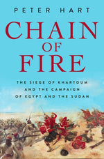 Book cover for Chain of Fire: The Siege of Khartoum and the Campaign of Egypt and the Sudan