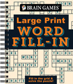 Book cover for Brain Games - Large Print - Word Fill-In: Fill in the Grid & Solve the Puzzle!
