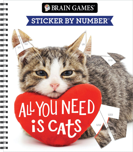 Book cover for Brain Games - Sticker by Number: All You Need Is Cats (27 Images to Sticker)