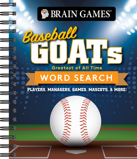 Book cover for Brain Games - Baseball Goats (Greatest of All Time) Word Search: Players, Managers, Games, Mascots, & More!