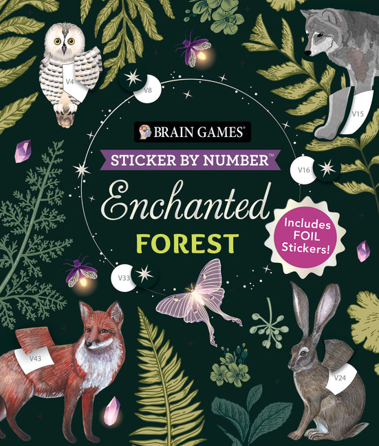 Book cover for Brain Games - Sticker by Number: Enchanted Forest (24 Images to Sticker): Includes 2 Foil Sticker Sheets to Complete Each Image!