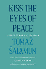 Book cover for Kiss the Eyes of Peace: Selected Poems 1964-2014