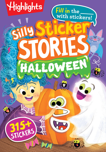 Book cover for Silly Sticker Stories: Halloween: Halloween Fill in the Blank Stories, 96 Pages of Spooktacular Fun with Over 315 Halloween Stickers