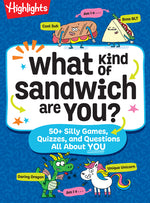Book cover for What Kind of Sandwich Are You?: A This or That Highlights Activity Book with Quizzes, Wacky Prompts, Playful Conversation Starters and More Road Trip