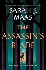 Book cover for The Assassin's Blade: The Throne of Glass Prequel Novellas