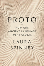 Book cover for Proto: How One Ancient Language Went Global
