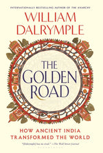 Book cover for Golden Road: How Ancient India Transformed the World