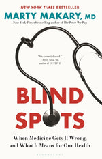 Book cover for Blind Spots: When Medicine Gets It Wrong, and What It Means for Our Health