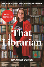 Book cover for That Librarian: The Fight Against Book Banning in America