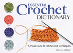 Book cover for Essential Crochet Dictionary: A Visual Guide to Stitches and Techniques