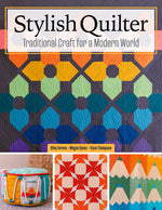 Book cover for Stylish Quilter: Traditional Craft for a Modern World