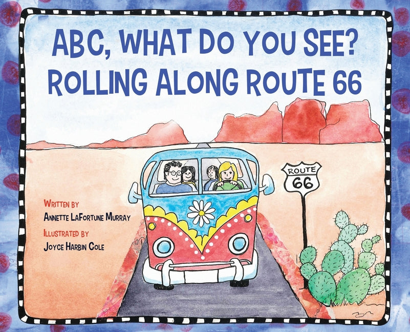 Book cover for ABC, What Do You See? Rolling Along Route 66