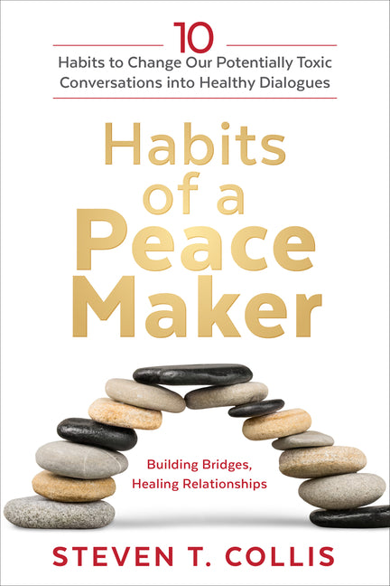 Book cover for Habits of a Peacemaker: 10 Habits to Change Our Potentially Toxic Conversations Into Healthy Dialogues
