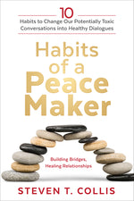 Book cover for Habits of a Peacemaker: 10 Habits to Change Our Potentially Toxic Conversations Into Healthy Dialogues