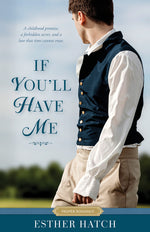 Book cover for If You'll Have Me