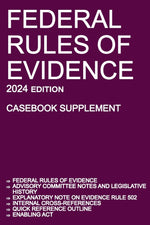 Book cover for Federal Rules of Evidence; 2024 Edition (Casebook Supplement): With Advisory Committee notes, Rule 502 explanatory note, internal cross-references, qu