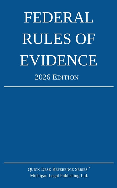 Book cover for Federal Rules of Evidence; 2026 Edition: With Internal Cross-References