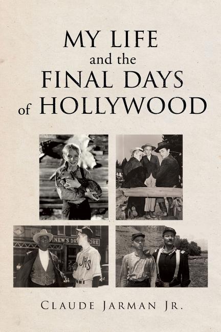 Book cover for My Life and the Final Days of Hollywood