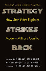 Book cover for Strategy Strikes Back: How Star Wars Explains Modern Military Conflict