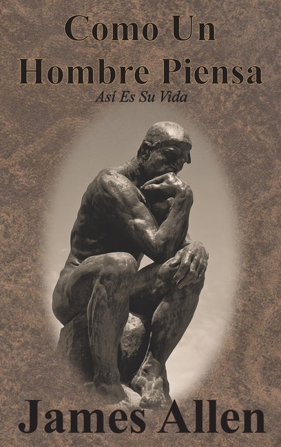 Book cover for Como Un Hombre Piensa: Así Es Su Vida