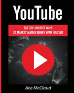 Book cover for Youtube: The Top 100 Best Ways to Market & Make Money with Youtube